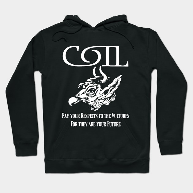 Coil - Pay Your Respects To The Vultures Hoodie by innerspaceboy